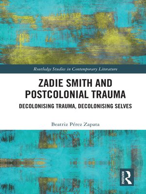 cover image of Zadie Smith and Postcolonial Trauma